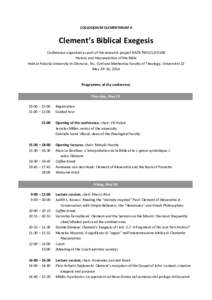 COLLOQUIUM CLEMENTINUM II  Clement’s Biblical Exegesis Conference organized as part of the research project GAČR P401/12/G168 History and Interpretation of the Bible Held at Palacký University in Olomouc, Sts. Cyril 