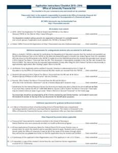 Application Instructions/Checklist 2015 – 2016 Office of University Financial Aid This checklist is for your convenience only and should not be submitted. Please note that it is the student’s responsibility to pr