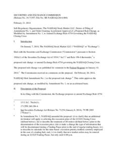 SECURITIES AND EXCHANGE COMMISSION (Release No[removed]; File No. SR-NASDAQ[removed]February 21, 2014 Self-Regulatory Organizations; The NASDAQ Stock Market LLC; Notice of Filing of Amendment No. 1, and Order Granting