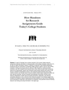 Project Information Literacy Progress Report: “Assigning Inquiry” | July 12, 2010 | Head and Eisenberg  1 A S S I G N I N G I N Q U I R Y: