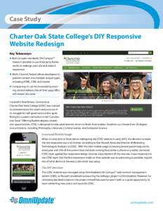 Case Study  Charter Oak State College’s DIY Responsive Website Redesign Key Takeaways: n	 Built on open standards, OU Campus™