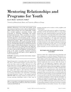 CURRENT DIRECTIONS IN PSYCHOLOGICAL S CIENCE  Mentoring Relationships and Programs for Youth Jean E. Rhodes1 and David L. DuBois2 1