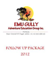 FOLLOW UP PACKAGE 2012 To the Coordinator, At Emu Gully we are continually trying to improve every facet of our operation and our desire is to work in partnership with you for the development of your