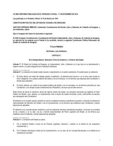 ÚLTIMA REFORMA PUBLICADA EN EL PERIODICO OFICIAL: 17 DE DICIEMBRE DELey publicada en el Periódico Oficial, el 19 de febrero deCONSTITUCION POLITICA DEL ESTADO DE COAHUILA DE ZARAGOZA. GUSTAVO ESPINOSA MIR