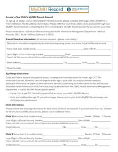 Access to Your Child’s MyEMH Record Account To sign up for access to your child’s MyEMH Record Account, please complete both pages of this Child Proxy Form and return it to the address shown below. Please note that y