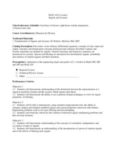 MAE 143A (4 units) Signals and Systems Class/Laboratory Schedule: four hours of lecture, eight hours outside preparation. 12 hours/week total Course Coordinator(s): Mauricio de Oliveira