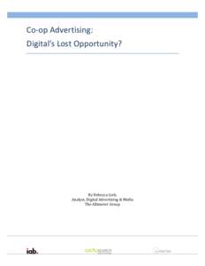 Co-op Advertising: Digital’s Lost Opportunity? By Rebecca Lieb, Analyst, Digital Advertising & Media The Altimeter Group