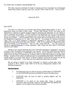 ST[removed]PLR[removed]GAS REVENUE TAX This letter concerns purchases for resale of natural gas that is converted into Compressed Natural Gas (CNG) for sale as a motor fuel. See 86 Ill. Adm. Code[removed]This is a P