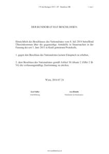 179 der Beilagen XXV. GP - Beschluss BR  1 von 1 DER BUNDESRAT HAT BESCHLOSSEN: