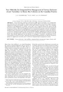 APICULTURE AND SOCIAL INSECTS  New Miticides for Integrated Pest Management of Varroa destructor (Acari: Varroidae) in Honey Bee Colonies on the Canadian Prairies L. P. VANDERVALK,1,2 M. E. NASR,3