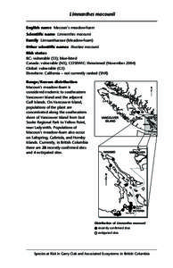 Limnanthes macounii English name Macoun’s meadow-foam Scientific name Limnanthes macounii Family Limnanthaceae (Meadow-foam) Other scientific names Floerkea macounii Risk status