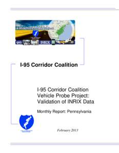 I-95 Corridor Coalition  I-95 Corridor Coalition Vehicle Probe Project: Validation of INRIX Data Monthly Report: Pennsylvania