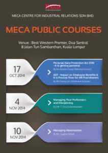 The industrial relations consultants  MECA CENTRE FOR INDUSTRIAL RELATIONS SDN BHD MECA PUBLIC COURSES Venue : Best Western Premier, Dua Sentral