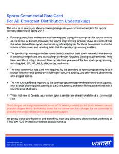 Sports Commercial Rate Card For All Broadcast Distribution Undertakings This letter is to inform you about upcoming changes to your current subscription for sports services, beginning in Spring 2017. •	 For many years,