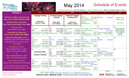 Schedule of Events  May 2014 Red Text: Special Event | Blue Text: Workshops | Green Text: Other Services | Black Text: Regular Program or Service