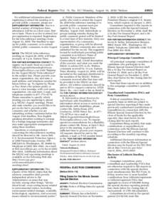 Federal Register / Vol. 75, No[removed]Monday, August 16, [removed]Notices For additional information about registering to attend the meeting or to provide public comment, please see SUPPLEMENTARY INFORMATION. Due to a limi