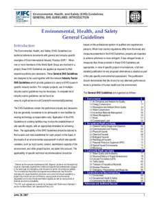 Environmental, Health, and Safety (EHS) Guidelines  GENERAL EHS GUIDELINES: INTRODUCTION WORLD BANK GROUP