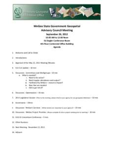 MnGeo State Government Geospatial Advisory Council Meeting September 26, :00 AM to 12:00 Noon Ed Ziegler Conference Room 4th Floor Centennial Office Building