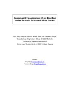 Sustainability assessment of six Brazilian coffee farms in Bahia and Minas Gerais Fritz Häni, Andreas Stämpfli, Julio R. Tello and Francesco Braga 2 1