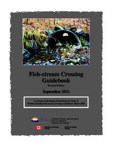 Fish-stream Crossing Guidebook Revised Edition September 2012 A revision to the former Forest Practices Code of