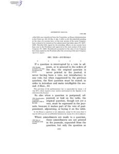 JEFFERSON’S MANUAL § 578–§ 580 rolled bills was transferred from the Committee on House Administration to the Clerk (sec. 2(b), H. Res. 5, Jan. 3, 2001, p[removed]Enrolled bills pending at the close of a session have