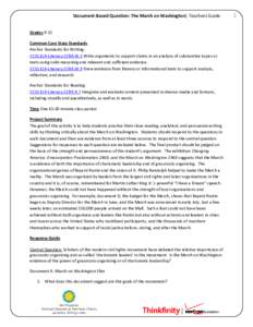 Document-Based Question: The March on Washington| Teachers Guide Grades 9-12 Common Core State Standards Anchor Standards for Writing: CCSS.ELA-Literacy.CCRA.W.1 Write arguments to support claims in an analysis of substa