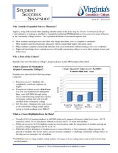 Issue #1, June[removed]Why Consider Expanded Success Measures? Virginia, along with several other founding member states in the Achieving the Dream: Community Colleges Count initiative, is looking at an effort to expand th