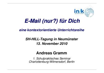 Vortrag E-Mail nur fuer Dich - A. Gramm