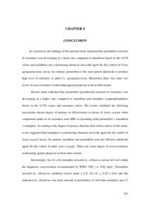 CHAPTER 8  CONCLUSION In conclusion, the findings of this present study indicated that permethrin selection of resistance was developing at a faster rate compared to malathion based on the LC50 values and malathion was a