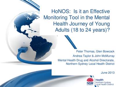 HoNOS: Is it an Effective Monitoring Tool in the Mental Health Journey of Young Adults (18 to 24 years)?  Peter Thomas, Glen Bowcock