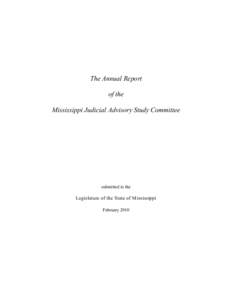 The Annual Report of the Mississippi Judicial Advisory Study Committee submitted to the