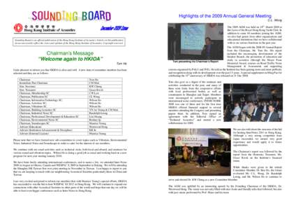 Highlights of the 2009 Annual General Meeting C.L. Wong Sounding Bound is an official publication of the Hong Kong Institute of Acoustics. Articles in this publication do not necessarily reflect the views and opinion of 