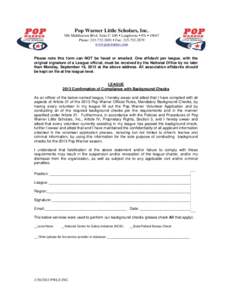 Pop Warner Little Scholars, Inc. 586 Middletown Blvd. Suite C-100  Langhorne  PA  19047 Phone:   Fax: www.popwarner.com  Please note this form can NOT be faxed or emailed. One affidav