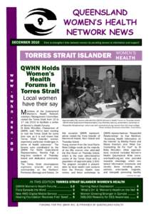 QUEENSLAND WOMEN’S HEALTH NETWORK NEWS DECEMBER 2010  ‘A ims to strengthen links between women by providing access to information and support’