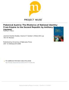 3ROHPLFDO$XVWULD7KH5KHWRULFVRI1DWLRQDO,GHQWLW\ )URP(PSLUHWRWKH6HFRQG5HSXEOLFE\$QWKRQ\%XVKHOO UHYLHZ *HRIIUH\&+RZHV  Journal of Austrian Studies, Volume 47, Number 4, Winter 2014, pp.