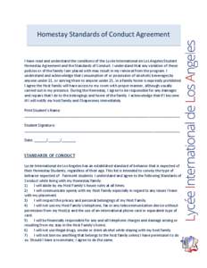 Homestay Standards of Conduct Agreement  I have read and understand the conditions of the Lycée International de Los Angeles Student Homestay Agreement and the Standards of Conduct. I understand that any violation of th