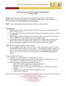 Iowa’s Early Hearing Detection & Intervention (EHDI) Program  Early Hearing Detection and Intervention Meeting Minutes October 1, 2009  Present: Roger Hess, Marcy Beisiegel-Clausen, Kathryn Baumann-Reese, Jeffrey Hoffm