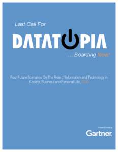 Marketing / Business intelligence / Big data / Data modeling / Transaction processing / Hype cycle / Surveillance / Internet privacy / Scenario planning / Technology / Business / Data management