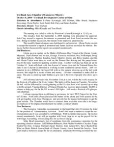 Cut Bank Area Chamber of Commerce Minutes October 8, 2008 • Cut Bank Development Center at Noon Directors in Attendance: LeAnne Kavanagh, Jeff Billman, Mike Bruch, Stephanie Browning, Gloria Taylor, Scott Laird, Bob Cl