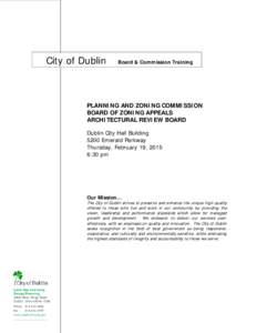 City of Dublin  Board & Commission Training PLANNING AND ZONING COMMISSION BOARD OF ZONING APPEALS