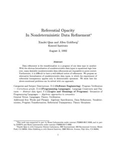 Referential Opacity In Nondeterministic Data Renement Xiaolei Qian and Allen Goldbergy Kestrel Institute August 3, 1992 Abstract