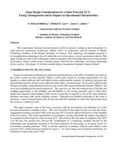 Some Design Considerations for a Solar Powered AUV; Energy Management and its Impact on Operational Characteristics D. Richard Blidberg (1), Mikhail D. Ageev (2), James C. Jalbert[removed]Autonomous Undersea Systems Ins