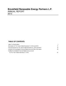 Brookfield Renewable Energy Partners L.P. ANNUAL REPORT 2013 TABLE OF CONTENTS Letter To Shareholders