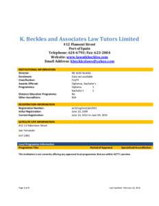 K. Beckles and Associates Law Tutors Limited #12 Flament Street Port of Spain Telephone: [removed]; Fax: [removed]Website: www.lawatkbeckles.com Email Address: [removed]