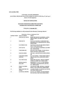 G.N. (E[removed]of 2011 ELECTORAL AFFAIRS COMMISSION (ELECTORAL PROCEDURE) (ELECTION COMMITTEE) REGULATION (Cap. 541, sub. leg. I) (Section 18 of the Regulation) NOTICE OF NOMINATIONS ELECTION COMMITTEE SUBSECTOR ELECTIONS