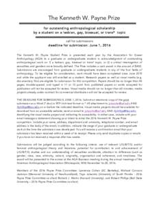 The Kenneth W. Payne Prize for outstanding anthropological scholarship by a student on a lesbian, gay, bisexual, or trans* topic call for submissions deadline for submission: June 1, 2016 The Kenneth W. Payne Student Pri