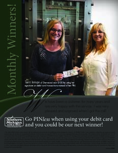 Monthly Winners!  W Terri Inman of Sherwood won $100 by using her