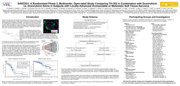 SARC021: A Randomized Phase 3, Multicenter, Open-label Study Comparing TH-302 in Combination with Doxorubicin vs. Doxorubicin Alone in Subjects with Locally Advanced Unresectable or Metastatic Soft Tissue Sarcoma 1 2