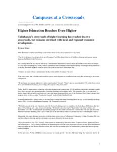 Campuses at a Crossroads Friday, 02 March 2007 Accelerated growth drives FSU, FAMU and TCC’s new construction and plans for expansion Higher Education Reaches Even Higher Tallahassee’s crossroads of higher learning h