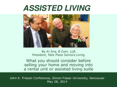 Housing / Assisted living / Continuing care / Long-term care / Nursing home / Residential care / Elderly care / Medicine / Geriatrics / Old age